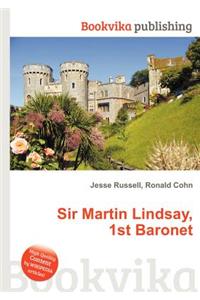 Sir Martin Lindsay, 1st Baronet