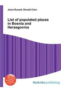 List of Populated Places in Bosnia and Herzegovina