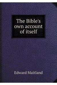 The Bible's Own Account of Itself