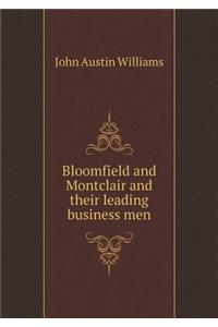 Bloomfield and Montclair and their leading business men