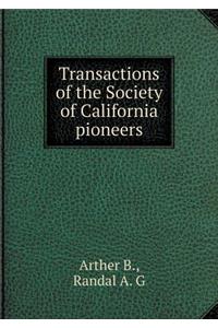 Transactions of the Society of California Pioneers