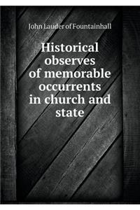 Historical observes of memorable occurrents in church and state