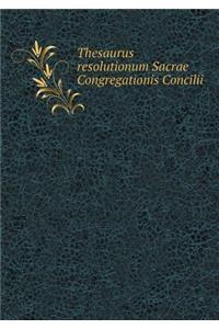 Thesaurus Resolutionum Sacrae Congregationis Concilii