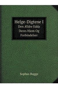 Helge-Digtene I Den Ældre Edda Deres Hjem Og Forbindelser