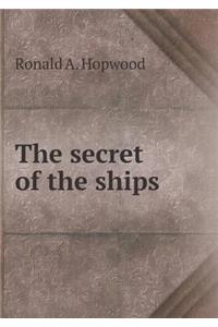 The Secret of the Ships