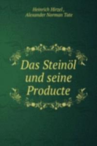 Das Steinol und seine Producte