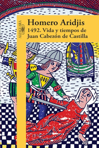 1492 .Vida y tiempos de Juan Cabezon de Castilla   / 1492 .Life and Times of Jua n Cabezon of Castile