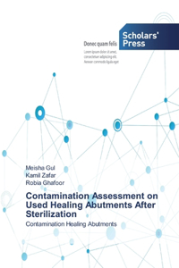 Contamination Assessment on Used Healing Abutments After Sterilization