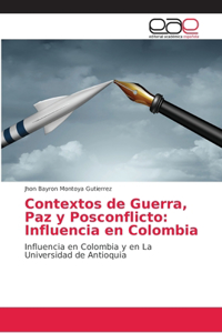 Contextos de Guerra, Paz y Posconflicto