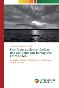 Interfaces socioeconômicas dos atingidos por barragens