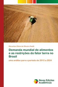 Demanda mundial de alimentos e as restrições do fator terra no Brasil