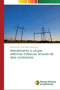 Atendimento a cargas elétricas trifásicas através de dois condutores