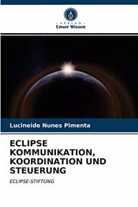 Eclipse Kommunikation, Koordination Und Steuerung