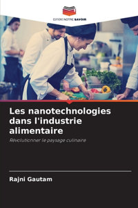 Les nanotechnologies dans l'industrie alimentaire