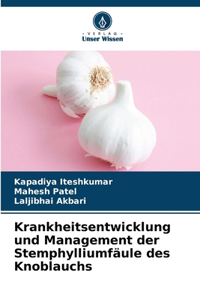 Krankheitsentwicklung und Management der Stemphylliumfäule des Knoblauchs