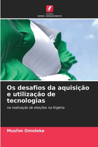 Os desafios da aquisição e utilização de tecnologias