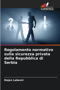 Regolamento normativo sulla sicurezza privata della Repubblica di Serbia