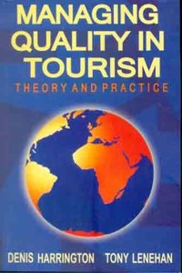Managing quality in Tourism Theory & Practice