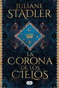 Corona de Los Cielos / The Crown of Heaven