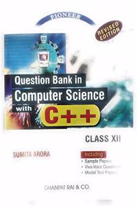 PIONEER QUESTION BANK IN COMPUTER SCIENCE WITH C++ FOR CLASS XII