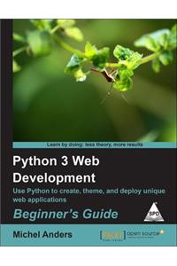 Python 3 Web Development Beginner's Guide