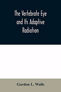 Vertebrate Eye and Its Adaptive Radiation