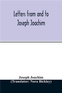 Letters from and to Joseph Joachim
