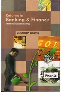 Reforms in Banking and Finance