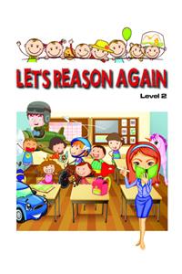 Let's Reason Again Level 2