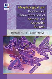 Morphological and Biochemical Characterization of Aerobic and Anaerobic Bacteria