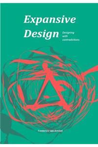 Expansive Design: Designing with Contradictions