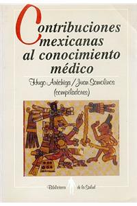 Contribuciones Mexicanas Al Conocimiento M'Dico