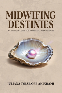 Midwifing Destinies