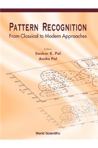 Pattern Recognition: From Classical to Modern Approaches