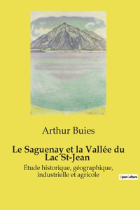 Le Saguenay et la Vallée du Lac St-Jean