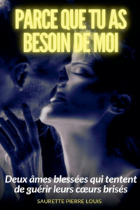 Parce que tu as Besoin de moi