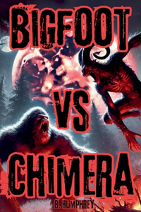 Bigfoot Vs Chimera
