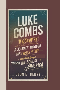 Luke Combs Biography