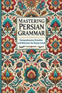 Mastering Persian Grammar