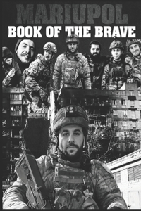 Mariupol Book of the Brave