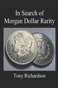 In Search of Morgan Dollar Rarity