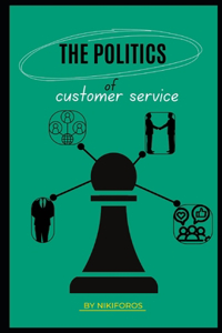 Politics of Customer Service