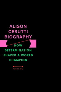 Alison Cerutti Biography