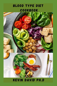 Blood Type Diet Cookbook