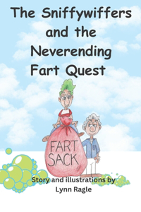 Sniffywiffers and the Neverending Fart Quest