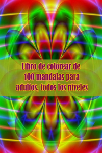 Libro de colorear de 100 mandalas para adultos, todos los niveles