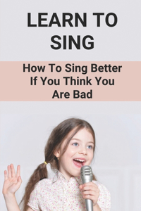 Learn To Sing