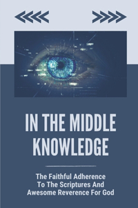 In The Middle Knowledge