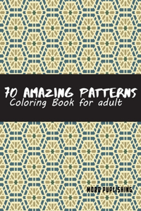70 Amazing Patterns for Adult Coloring Book