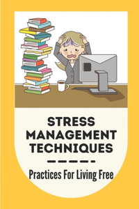 Stress Management Techniques